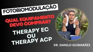 Laserterapia - Como comprar seu equipamento: Therapy EC x Therapy ACP