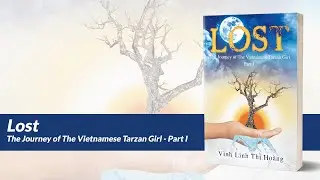 Self-publishing author Vinh Linh Thi Hoang’s Book Video for “Lost” (Outskirts Press, 2022).
