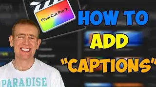 How to add captions in Final Cut Pro