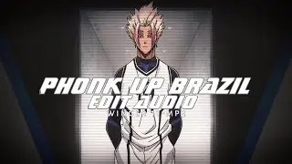 Phonk Up Brazil ♪ $werve [edit audio}