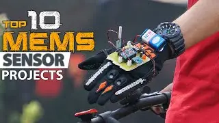 Top 10 Electronics Projects using MEMS Sensors
