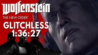 Wolfenstein: The New Order Glitchless Speedrun in 1:36:27