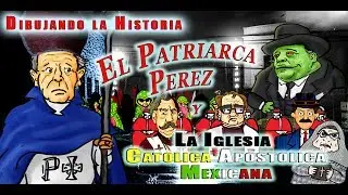 La Iglesia Católica Apostólica Mexicana (Parte 1) - Dibujando la historia - Bully Magnets Documental