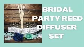 Bridal Party Reed Diffuser Set