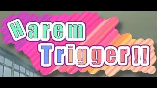 Harem Trigger!! - H_Game