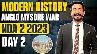 ANGLO MYSORE WAR | MODERN HISTORY DAY 2 | YODHA BATCH | KARTIKEY SIR | NDA 2 2023 HISTORY CLASSES