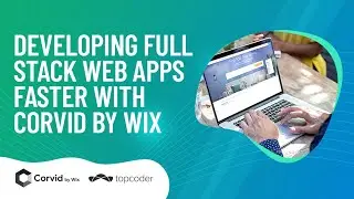Developing Full Stack Web Apps Faster with Corvid by Wix