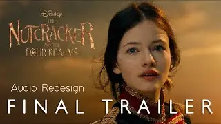 The Nutcracker and the Four Realms - Trailer Redesign