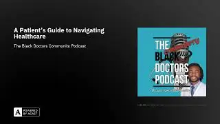 A Patient's Guide to Navigating Healthcare