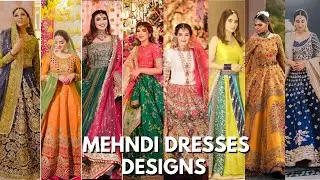 Mehndi dresses design | mehndi dress ideas for girls | bridal wears