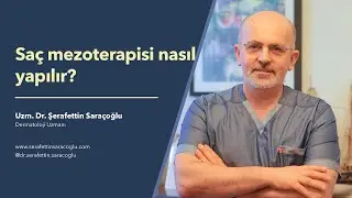 Saç Mezoterapisi - Uzm. Dr. Şerafettin Saraçoğlu