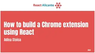 ADINA STOICA - How Bloomberg Built a Talent Sourcing Chrome Extension Using React