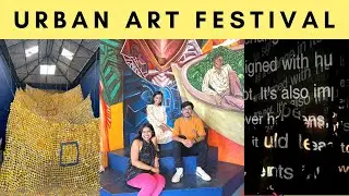 Urban Art Festival Vlog | Reeva Kuvadia