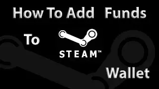 How to add money or funds to Steam Wallet
