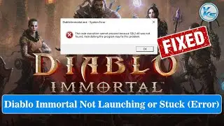 ✅ How To Fix Diablo Immortal Launching The Game Failed, Black Screen, Not Starting, Stuck & Running