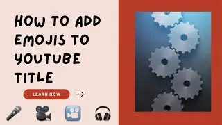 🚀 🍩 🎥  🚢 How to add Emojis/icons/smiles in youtube title  🚩