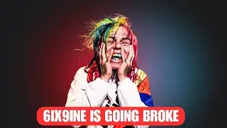 6ix9ine is going BROKE!