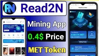 Read2N || Read2N Mining App || Read2N App Review|| MET Token|| How to Mine Read2N || read2n