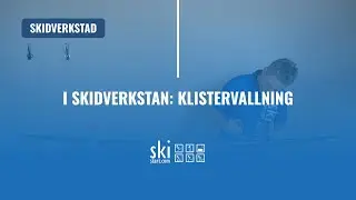 I Skidverkstan: Klistervallning