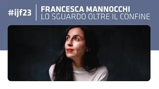 Lo sguardo oltre il confine, intervista a Francesca Mannocchi