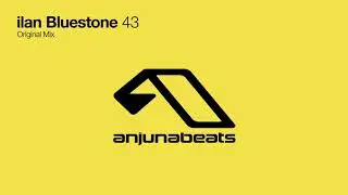 Ilan Bluestone - 43 (Extended Mix)