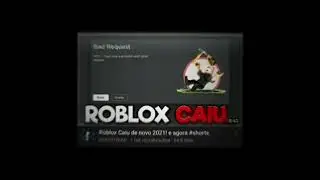 ROBLOX CAIU...