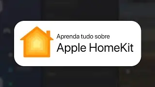 Casa Inteligente com Apple e Siri? | Aulão COMPLETO de Apple HomeKit
