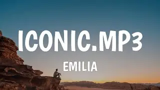 Emilia - IConic.mp3 (Letra / Lyrics)