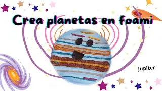 JUPITER en foami / Crea planetas en foami y decora
