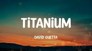 David Guetta - Titanium (Lyric video)