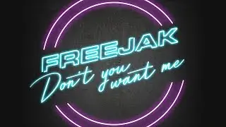 Freejak - Don't You Want Me [Human League House 2019 Rework]