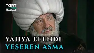 Beşiktaşlı Yahya Efendi Hazretleri - Yeşeren Asma