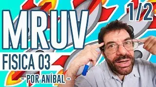 MRUV (Theory 1 of 2) | Physics 03 CBC | Physics in Seconds (by Aníbal)