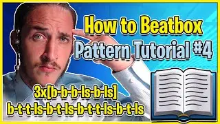 Beatboxing Pattern Tutorial #4 - How To Beatbox