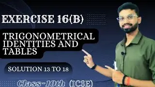Exercise 16 (B) Solution | Trigonometrical Identities and Tables | ICSE 10th | OP Malhotra Solution