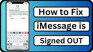 iMessage is Signed Out Error || How to Fix iMessage is Signed Out Error || 2023