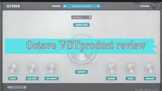 octave vst pulgin review/ fl 20 cookup