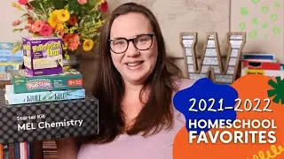 Homeschool Favorites: 2021-2022 Homeschool Year