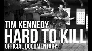 Tim Kennedy Hard to Kill Official Full Documentary.