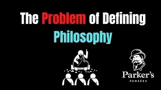 The Problem of Defining Philosophy - Great Ideas: Definition - PPP ep. 56