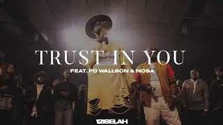 121Selah - Trust in You feat. PD Wallson & Nosa