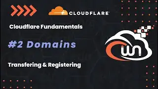 Cloudflare Fundamentals - Part 2: Domains Transfering & Registering