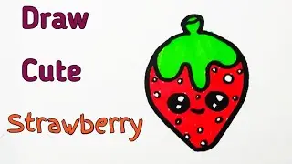 How to Draw A Cute Strawberry | Drawing for Kids | Kawaii Drawing