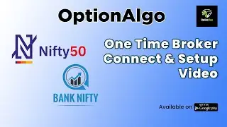 OptionAlgo One Time Broker Connect Setup Video