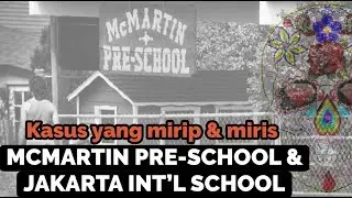 KASUS JIS JAKARTA INTERNATIONAL SCHOOL & MCMARTIN PRESCHOOL : NYATA ATAU HALU?