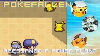 POKEFALLEN |  ACESSANDO A POWER PLANT | GAMEPLAY #25