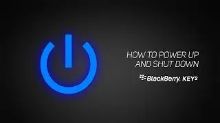 BlackBerry KEY2 - How To Power Up