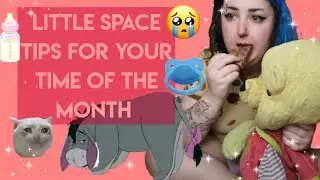 Tips for little space during your time of the month - ABDL DDLG