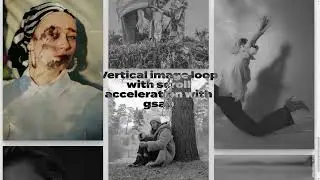 Vertical image loop with scroll acceleration with gsap | Free Source Code | 