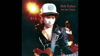 Bob Dylan - San Jose Calling (Full Album)
